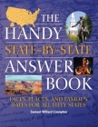 The Handy State-By-State Answer Book: Faces, Places, and Famous Dates for All Fifty States (Handy Answer Books) Cover Image
