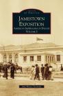 Jamestown Exposition: American Imperialism on Parade, Volume I By Amy Waters Yarsinske, Amy Waters Yarsinske Cover Image