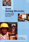 Start Seeing Diversity: The Basic Guide to an Anti-Bias Classroom By Ellen Wolpert Cover Image