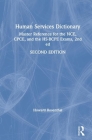 Human Services Dictionary: Master Reference for the NCE, CPCE, and the HS-BCPE Exams, 2nd ed By Howard Rosenthal Cover Image