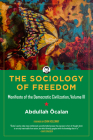 The Sociology of Freedom: Manifesto of the Democratic Civilization By Abdullah Öcalan, John Holloway (Foreword by) Cover Image