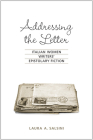 Addressing the Letter: Italian Women Writers' Epistolary Fiction Cover Image