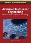 Advanced Instrument Engineering: Measurement, Calibration, and Design Cover Image