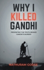 Why I Killed Gandhi By Nathuram Godse Cover Image