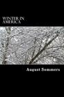 Winter in America By August Sommers Cover Image
