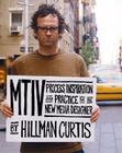 MTIV Process, Inspiration and Practice for the New Media Designer By Hillman Curtis Cover Image