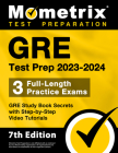 GRE Test Prep 2023-2024 - 3 Full-Length Practice Exams, GRE Study Book Secrets with Step-By-Step Video Tutorials: [7th Edition] Cover Image