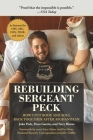 Rebuilding Sergeant Peck: How I Put Body and Soul Back Together After Afghanistan Cover Image