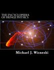 The Encyclopedia of Fringe Physics: From the Allais Effect to Zero-Point Energy By Michael J. Wisneski Cover Image