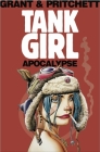Tank Girl: Apocalypse (Remastered Edition) By Alan Grant, Andy Pritchett, Philip Bond (Illustrator) Cover Image