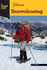 Basic Illustrated Snowshoeing By Eli Burakian Cover Image