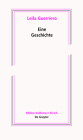Eine Geschichte (Edition Voldemeer) By Leila Guerriero, Angelica Ammar (Translator) Cover Image