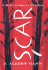 Scar: A Revolutionary War Tale By J. Albert Mann Cover Image