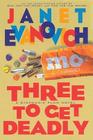 Three to Get Deadly: A Stephanie Plum Novel By Janet Evanovich Cover Image