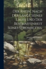 Der Rhein, nach der Länge seines Laufs und der Beschaffenheit seines Strombettes. By Joseph Franz Ockhardt Cover Image