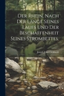 Der Rhein, nach der Länge seines Laufs und der Beschaffenheit seines Strombettes. Cover Image