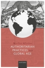 Authoritarian Practices in a Global Age By Marlies Glasius Cover Image