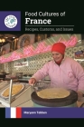 Food Cultures of France: Recipes, Customs, and Issues By Maryann Tebben Cover Image
