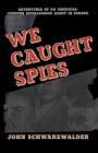We Caught Spies Cover Image