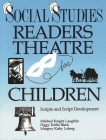 Social Studies Readers Theatre for Children: Scripts and Script Development By Mildred Knight Laughlin, Peggy Tubbs Black, Margery Kirby Loberg Cover Image