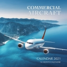 Commercial Aircraft Calendar 2021: 16 Month Calendar By Golden Print Cover Image