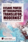 Cesare Pavese Mythographer, Translator, Modernist: A Collection of Studies 70 Years after His Death (Literary Studies) Cover Image