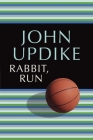 Rabbit, Run By John Updike Cover Image