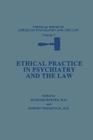 Ethical Practice in Psychiatry and the Law (Critical Issues in American Psychiatry and the Law #7) By Richard Rosner (Editor), Robert Weinstock (Editor) Cover Image