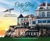 Cody Bay Inn: Say Goodbye to Summer in Nantucket (A Nantucket Romance Novel #3) By Amy Rafferty, Ann Richardson (Narrator) Cover Image