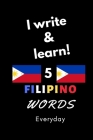Notebook: I write and learn! 5 Filipino words everyday, 6