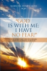 God is with me; I have no fear!: The Spiritual Life of a Rabbi and Its Meaning for You Cover Image