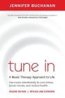 Tune in: Use Music Intentionally to Curb Stress, Boost Morale, and Restore Health. a Music Therapy Approach to Life Cover Image