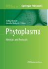 Phytoplasma: Methods and Protocols (Methods in Molecular Biology #938) By Matt Dickinson (Editor), Jennifer Hodgetts (Editor) Cover Image