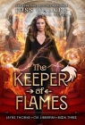 The Keeper of Flames By Joss Walker, R. L. Perez Cover Image
