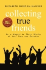 Collecting True Friends By Elizabeth Duncan-Hawker Cover Image