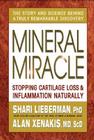 Mineral Miracle: Stopping Cartilage Loss & Inflamation Naturally By Shari Lieberman, Alan Xenakis Cover Image
