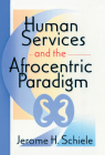 Human Services and the Afrocentric Paradigm Cover Image