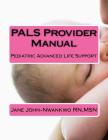 PALS Provider Manual: Pediatric Advanced Life Support Cover Image
