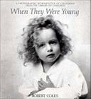 When They Were Young: A Photographic Retrospective of Childhood from the Library of Congress Cover Image