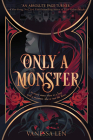 Only a Monster By Vanessa Len Cover Image