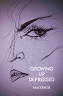 Growing Up Depressed By MacKenzie Cover Image