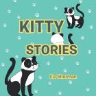 Kitty Stories By Liz Sherman Cover Image