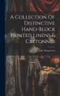 A Collection Of Distinctive Hand-block Printed Linens & Cretonnes Cover Image
