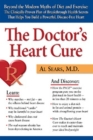 The Doctor's Heart Cure: Beyond the Modern Myths of Diet and Exercise: The Clinically-Proven Plan of Breakthrough Health Secr By Al Sears M.D. Cover Image