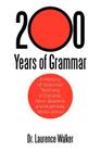 200 Years of Grammar: A History of Grammar Teaching in Canada, New Zealand, and Australia, 1800-2000 By Laurence Walker Cover Image