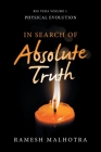 In Search of Absolute Truth: Rig Veda Volume 1 By Ramesh Malhotra Cover Image