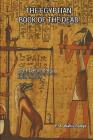The Egyptian Book of the Dead By E. a. Wallis Budge (Translator) Cover Image
