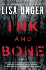 Ink and Bone: A Novel By Lisa Unger Cover Image