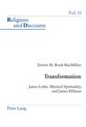 Transformation: James Loder, Mystical Spirituality, and James Hillman (Religions and Discourse #31) Cover Image