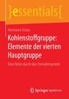 Kohlenstoffgruppe: Elemente Der Vierten Hauptgruppe: Eine Reise Durch Das Periodensystem (Essentials) By Hermann Sicius Cover Image